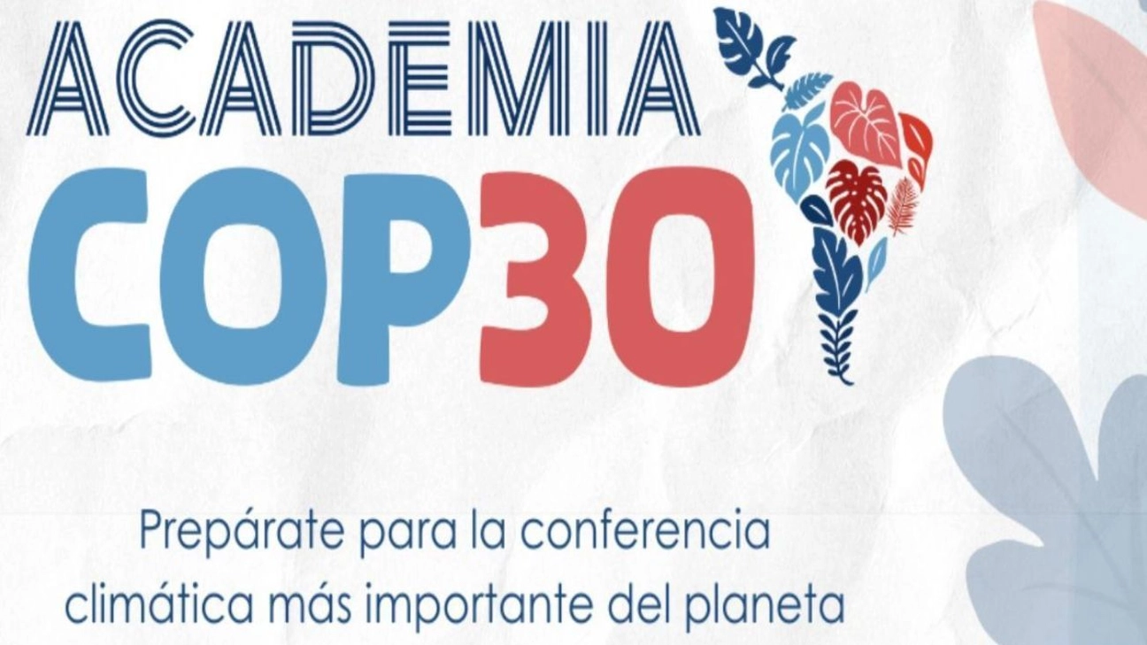 Academia COP30: Capacitación Gratuita para 1.000 Jóvenes Líderes Climáticos en América Latina