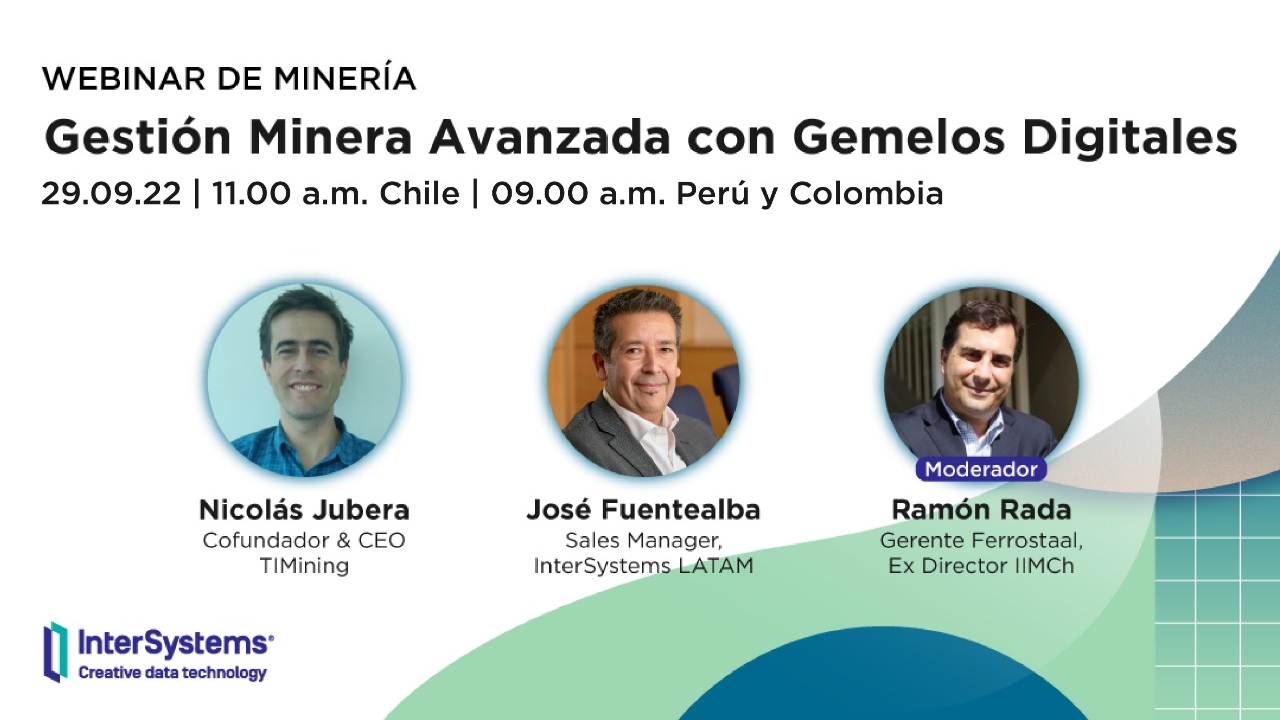 Webinar de InterSystems abordará la gestión minera avanzada con Gemelos Digitales
