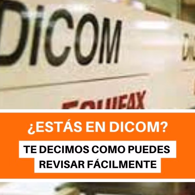 Revisa tu DICOM: Te mostramos cómo puedes revisar gratis