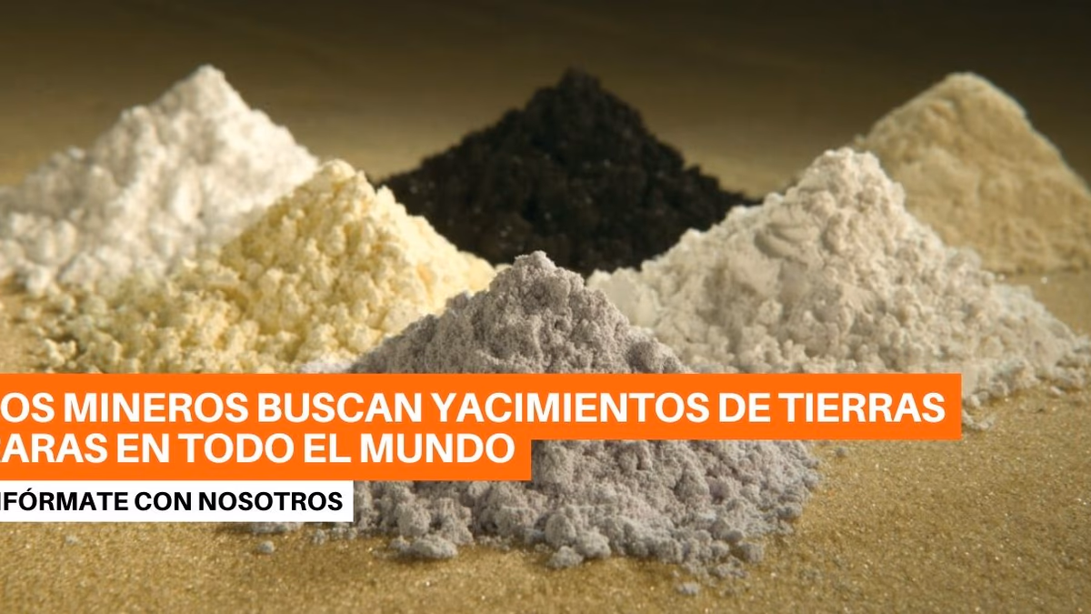 Los proyectos mineros más importantes del mundo en búsqueda de tierras raras
