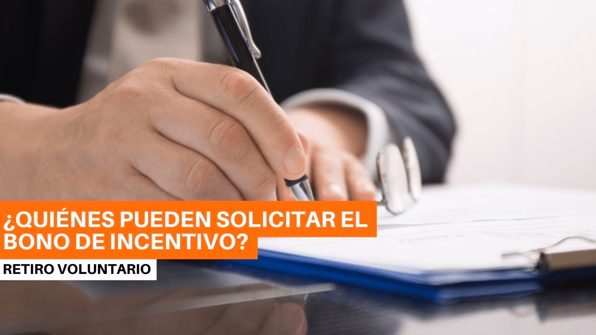 Bono incentivo retiro voluntario: Esta es la instancia en que se solicita