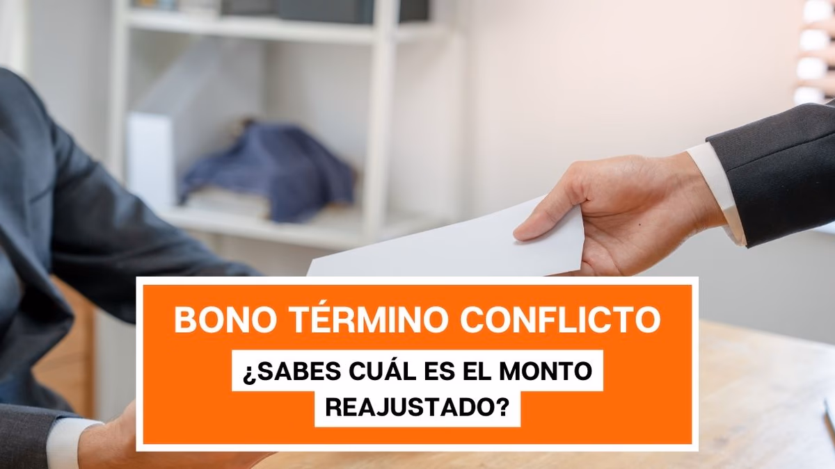 Bono por término de conflicto: ¿Sabes cuál es el monto reajustado?