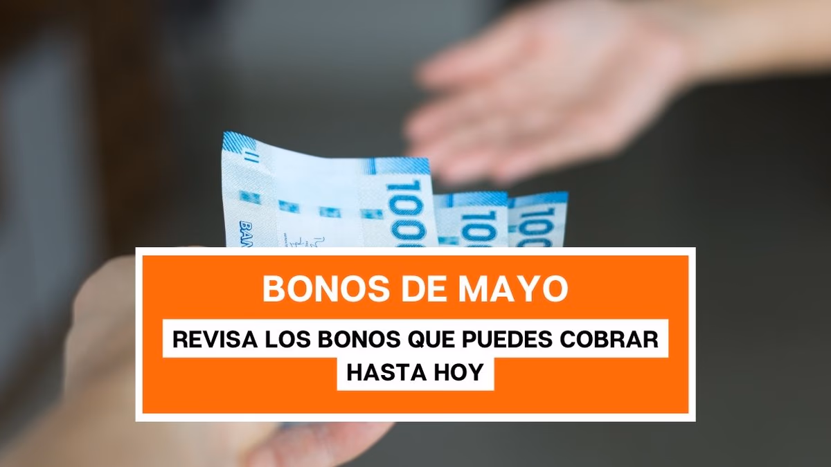 Bonos de mayo: Estos son los beneficios que se pagan este miércoles 31