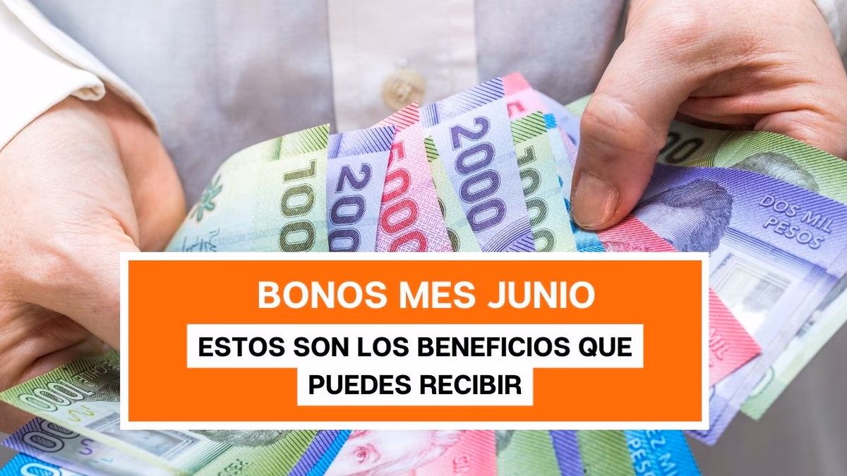 Bonos que se pagan en la segunda mitad de junio: Estos son los beneficios que puedes recibir