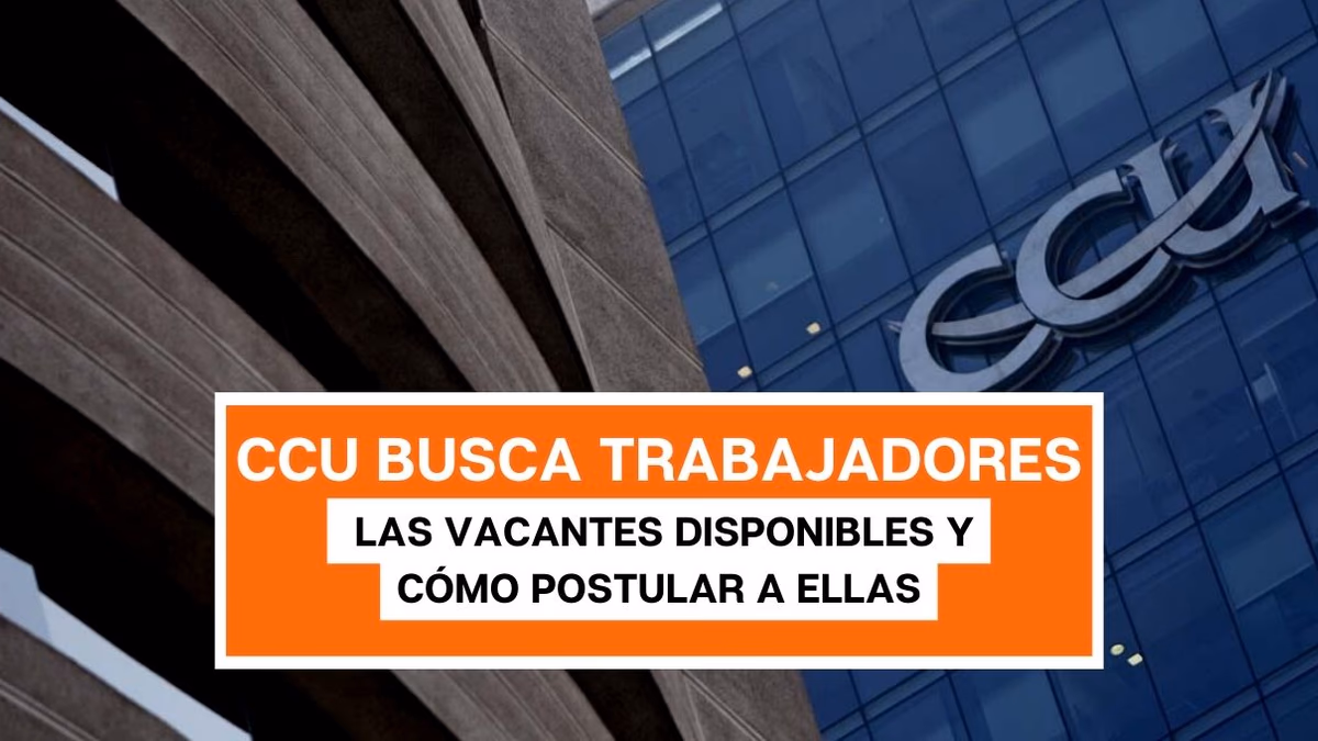 CCU busca trabajadores: ¿Cuáles son las vacantes disponibles y cómo postular a ellas?