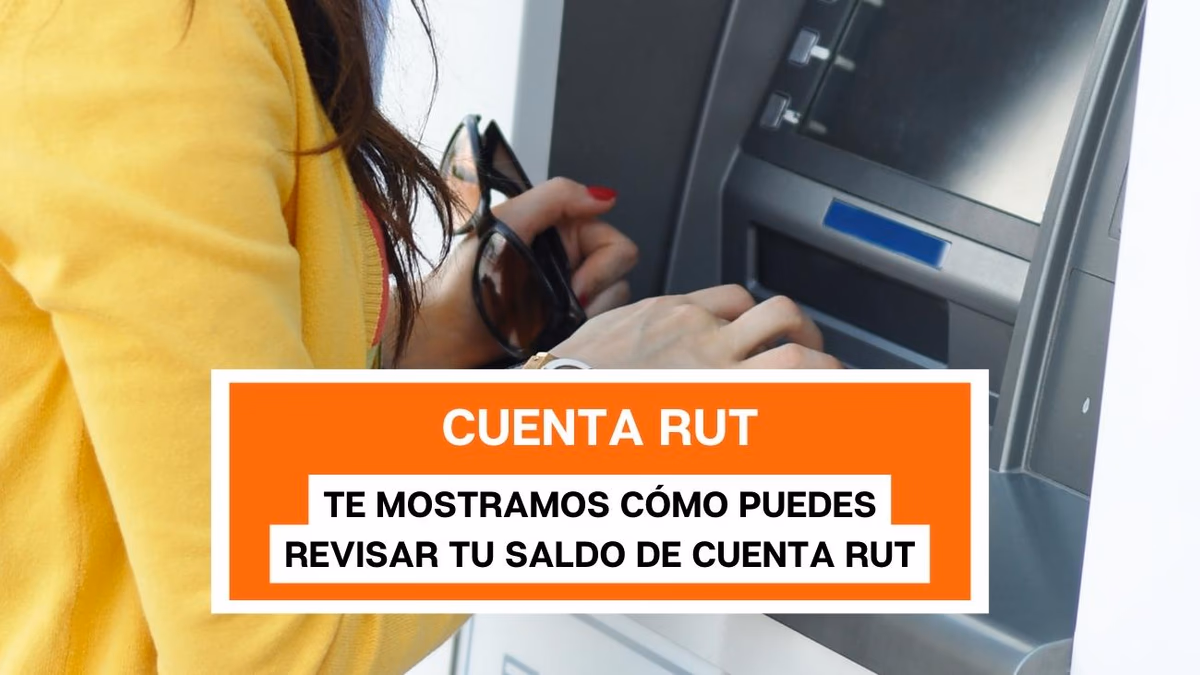 ¿Cómo revisar el saldo de mi Cuenta RUT?
