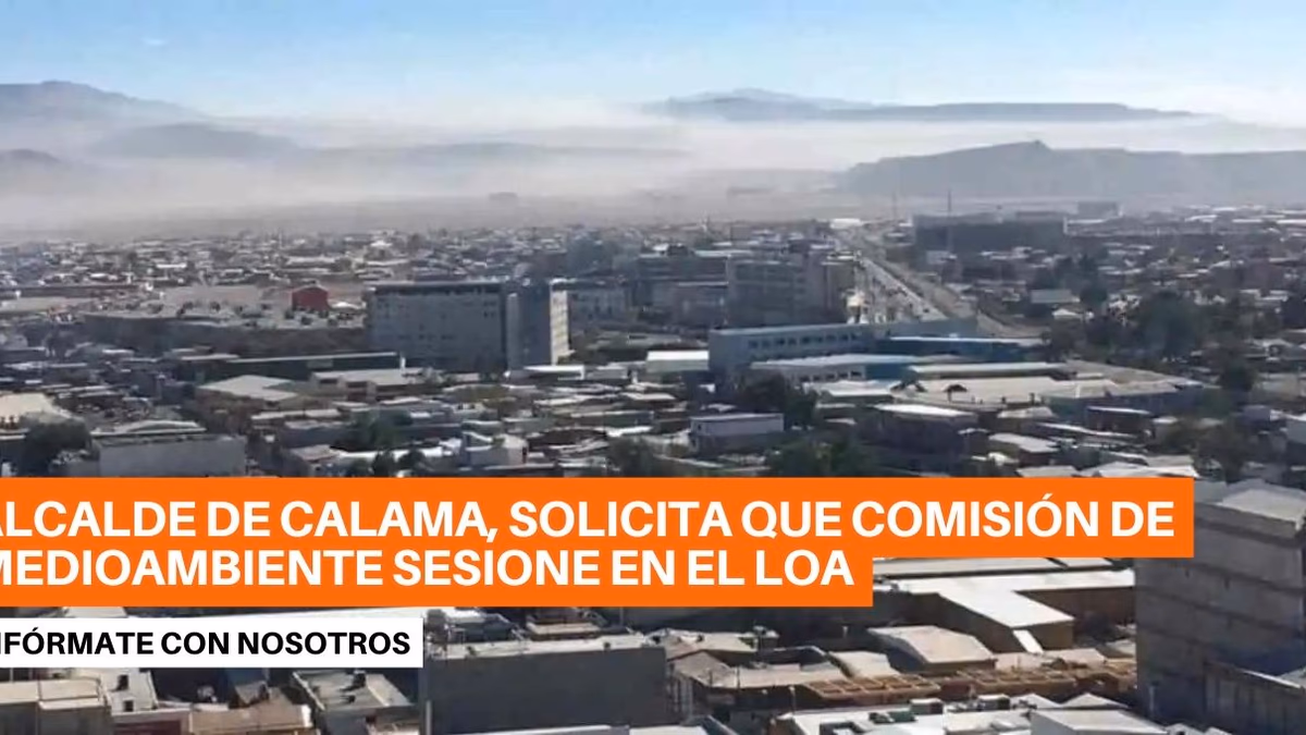 Confirmado: Comisión de Medio Ambiente se reunirá en Calama para abordar el Plan de Descontaminación