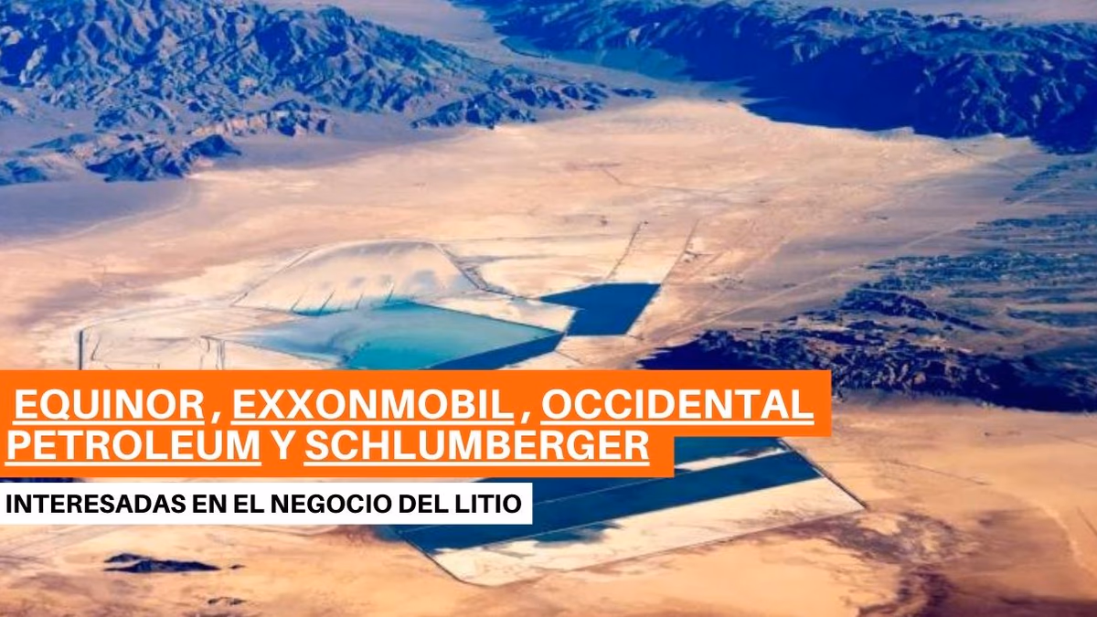 Empresas petroleras exploran oportunidades en el mercado del litio