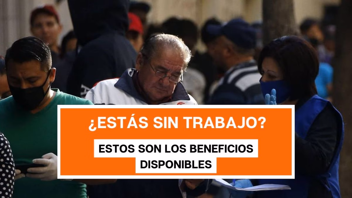 ¿Estás sin trabajo? Estos son los beneficios disponibles para cesantes en junio