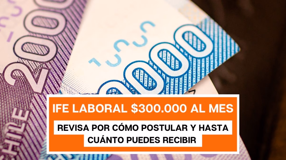 IFE Laboral $300.000 mensual tiene pago: ¿Cómo postular al beneficio?