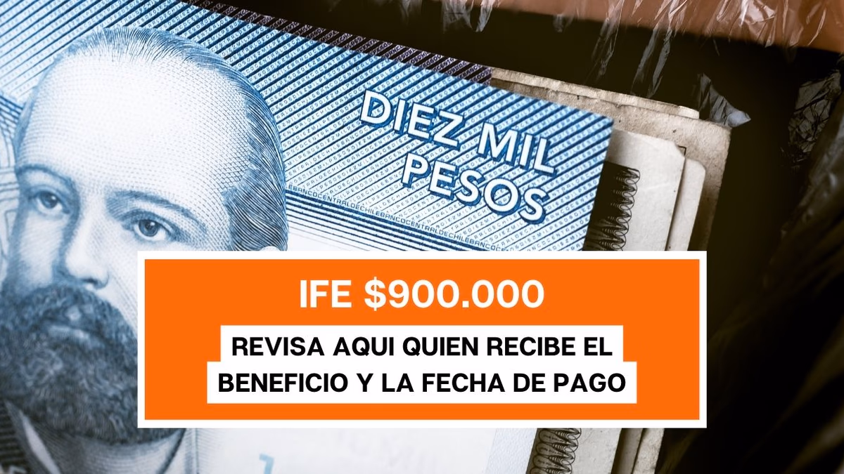 IFE Laboral $900.000: ¿Quiénes pueden recibirlo?