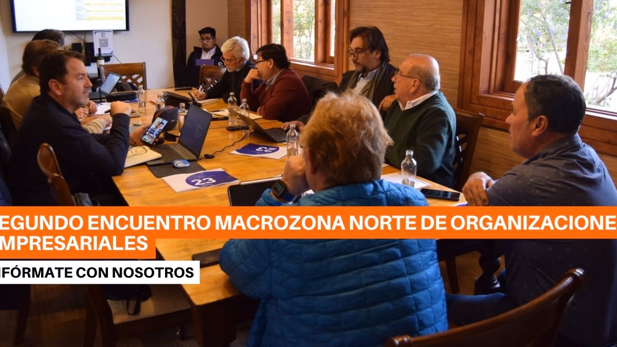 La Región de Coquimbo acogió el Segundo Encuentro Macrozona Norte de organizaciones empresariales