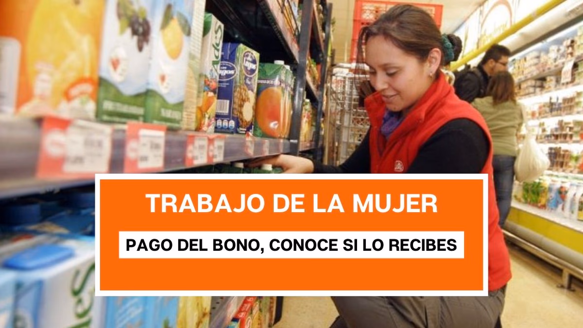 Pago del Bono al Trabajo de la Mujer: Conoce si lo recibes