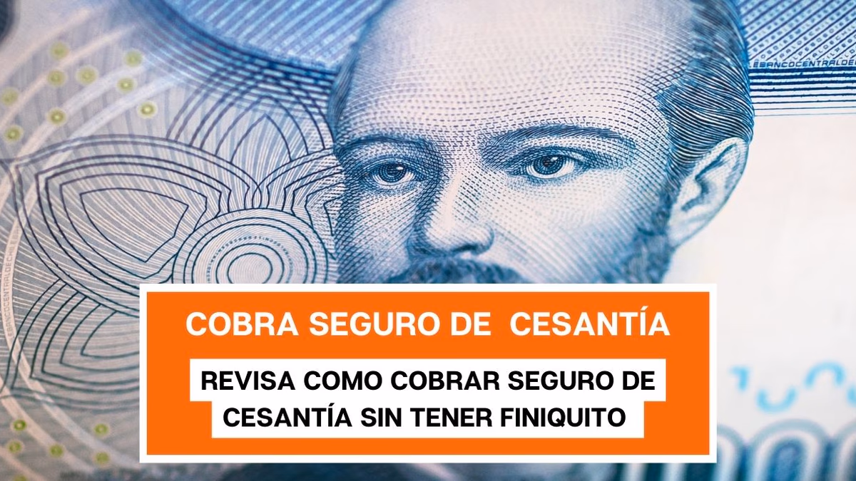 Seguro de cesantía: Conoce cómo puedes cobrar sin tener un finiquito