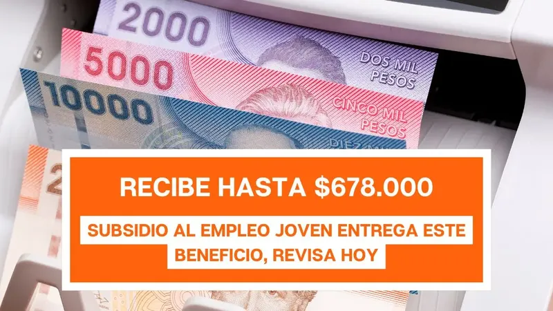 Subsidio Empleo Joven: Revisa con tu RUT si puedes recibir hasta $678.000