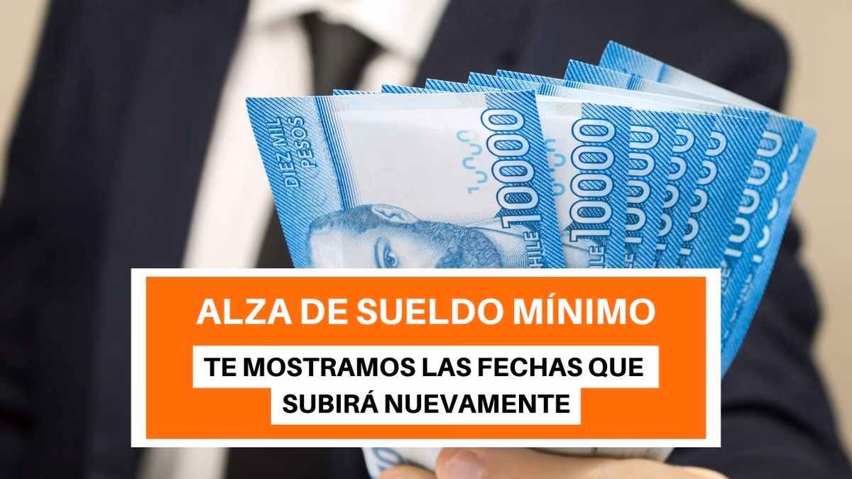 Sueldo mínimo $550.000: ¿Cuándo volverá a subir?