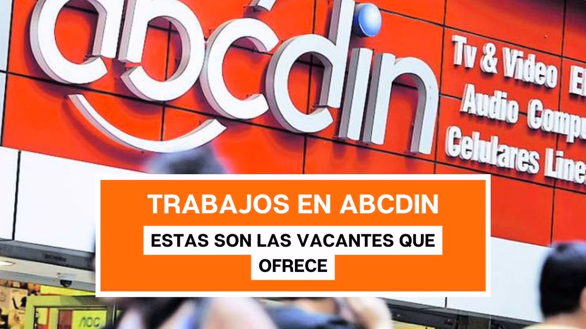 Trabajos en Abcdin: Estas son las vacantes que ofrece la tienda de retail