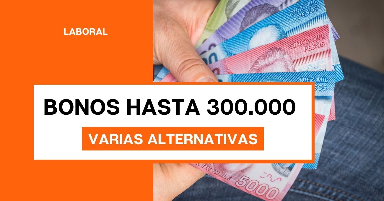 Bonos hasta $300.000 mensual exclusivos para trabajadores