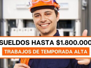Sueldos hasta $1.800.000 Conoce las ofertas laborales por fin de año