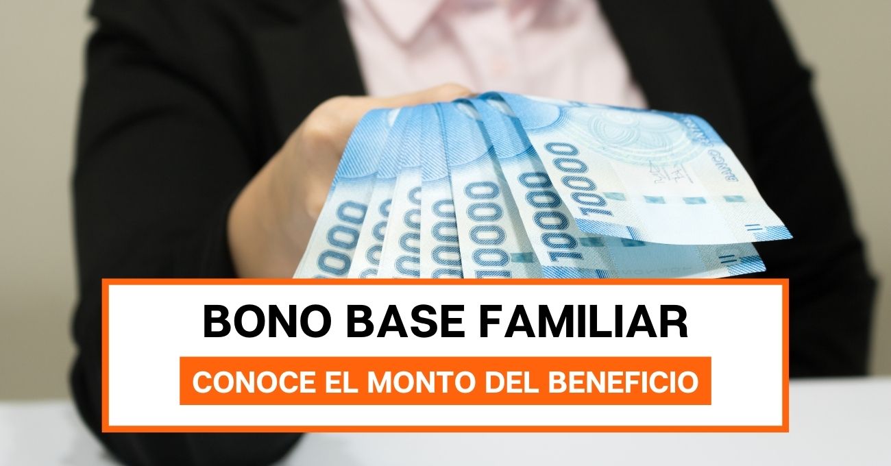 Bono Base Familiar: ¿Cuál es el monto del beneficio?