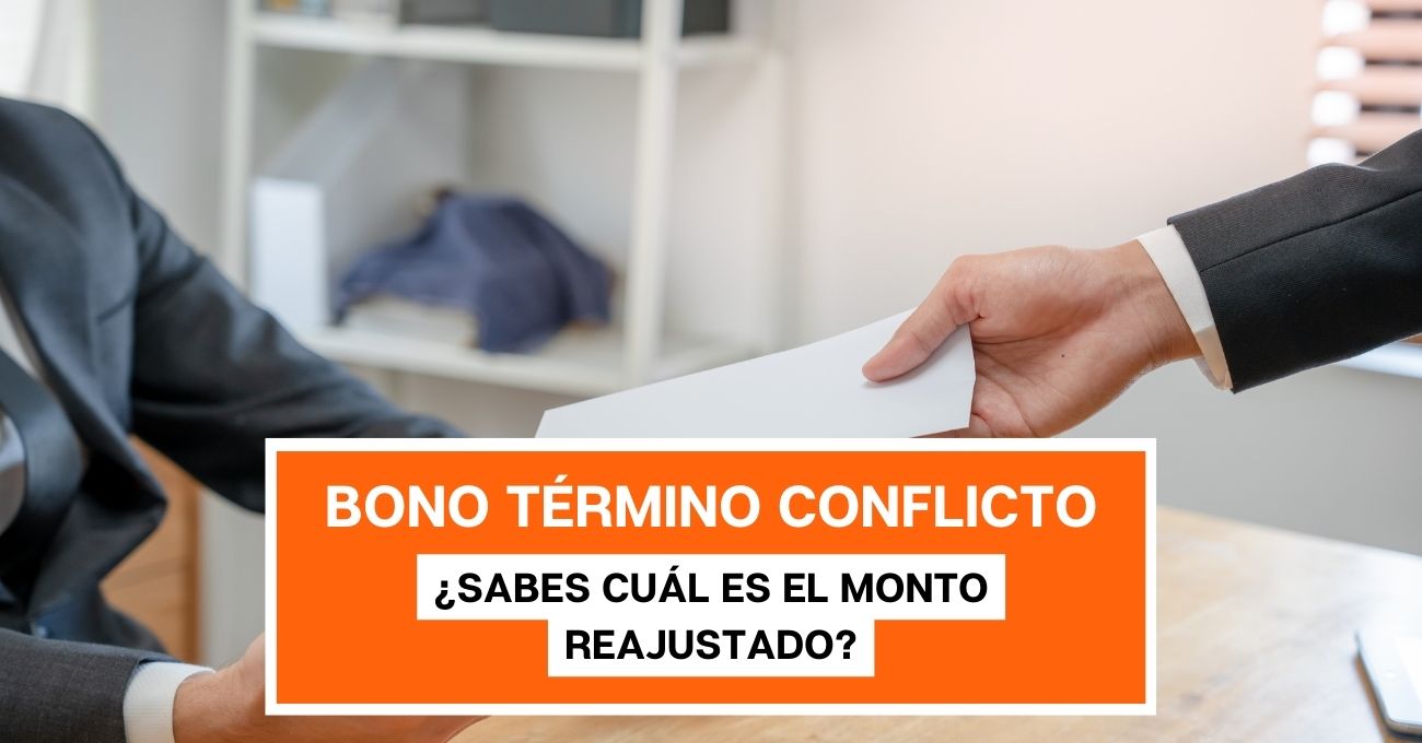 Bono por término de conflicto: ¿Sabes cuál es el monto reajustado?