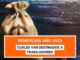 Beneficios que se extenderán en 2023: ¿Cuáles irán destinados a los trabajadores?