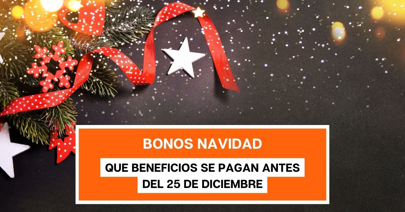 Bonos para Navidad: ¿Qué beneficios se pagan antes del 25 de diciembre?