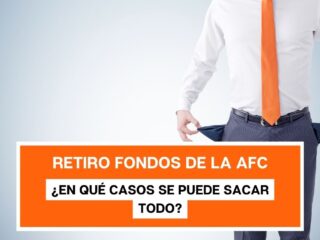 Retiro total de fondos de la AFC: ¿En qué casos se puede sacar todo el dinero de la cuenta?