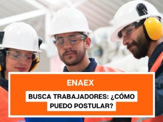 Enaex busca trabajadores: ¿Cómo puedo postular?