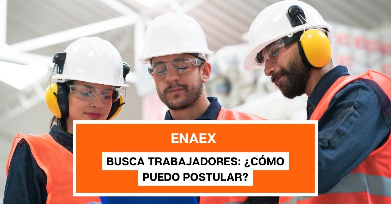 Enaex busca trabajadores: ¿Cómo puedo postular?