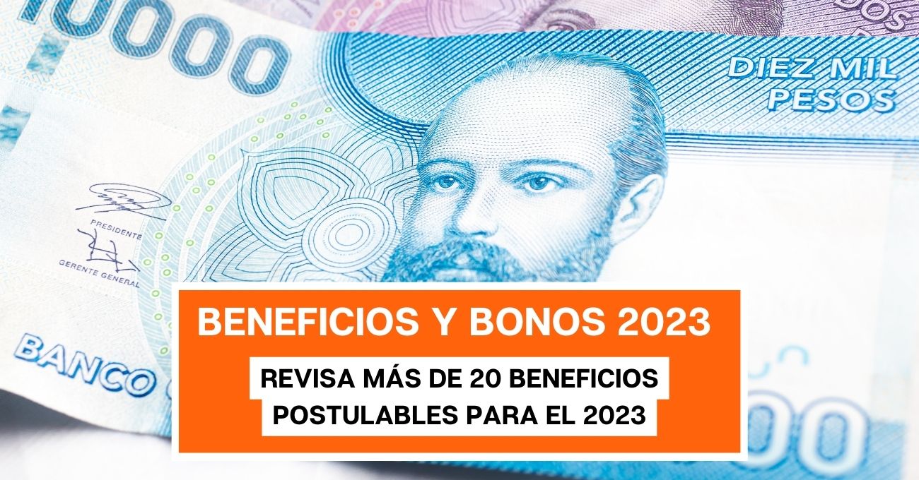 Llegó 2023: Más de 20 bonos y beneficios para postular