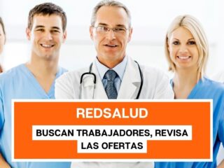 RedSalud busca trabajadores: ¿Cuáles son las vacantes disponibles?