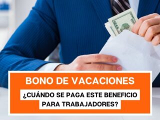 Bono de vacaciones: ¿Cuándo se paga este beneficio para trabajadores?