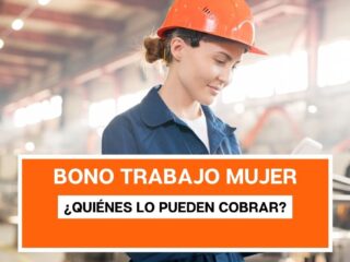 Comienza pago del Bono Trabajo Mujer: ¿Quiénes lo pueden cobrar?