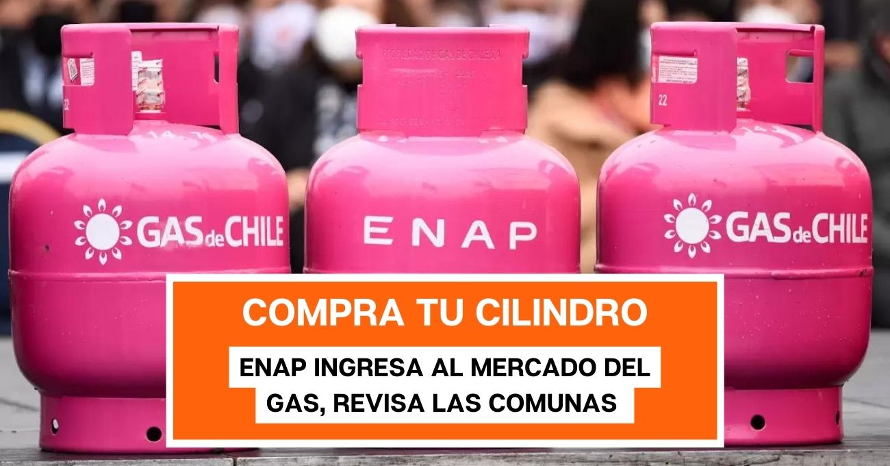 ENAP entra al mercado del gas: Éstas comunas venderán sus Cilindros