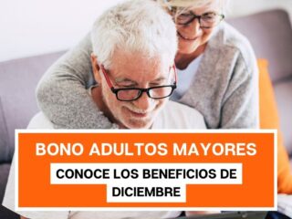 Bono Adultos Mayores: conoce los beneficios de diciembre