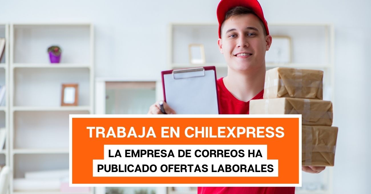 Trabaja en Chilexpress: Revisa y postula aquí