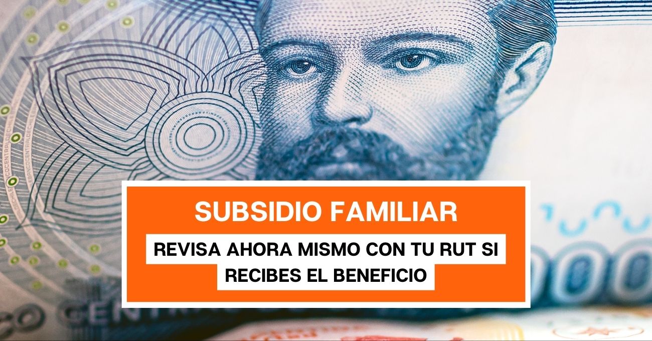 Subsidio Familiar: Revisa con tu RUT la fecha de pago
