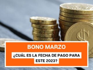 Bono Marzo 2023: Revisa la fecha de pago