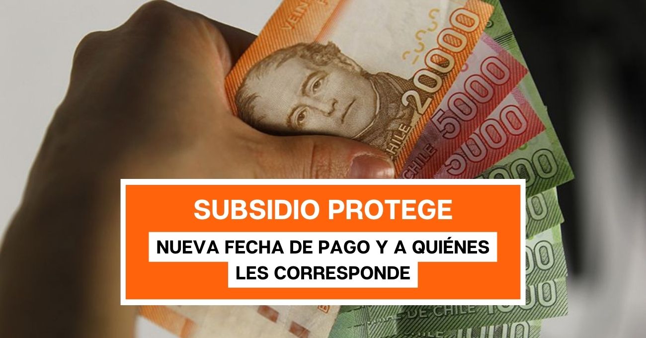Esta es la nueva fecha de pago del Subsidio Protege para enero: a quiénes les corresponde
