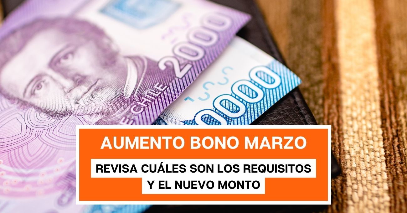 Aumento del Bono Marzo: ¿Cuánto dinero se entregará?