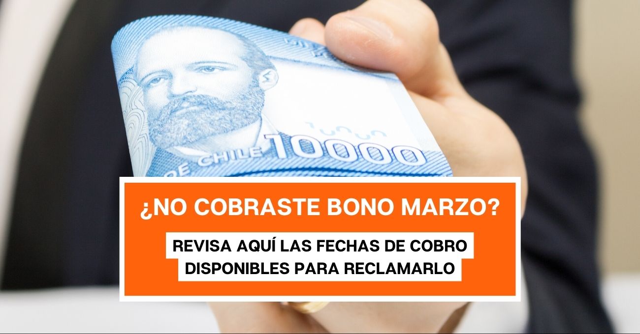 ¿Te quedaste sin cobrar el Bono Marzo? Conoce la fecha límite para reclamarlo.