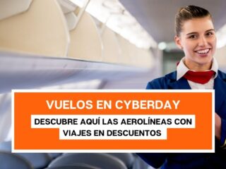 CyberDay 2023: Conoce las aerolíneas que ofrecen hasta 80% de descuento en vuelos