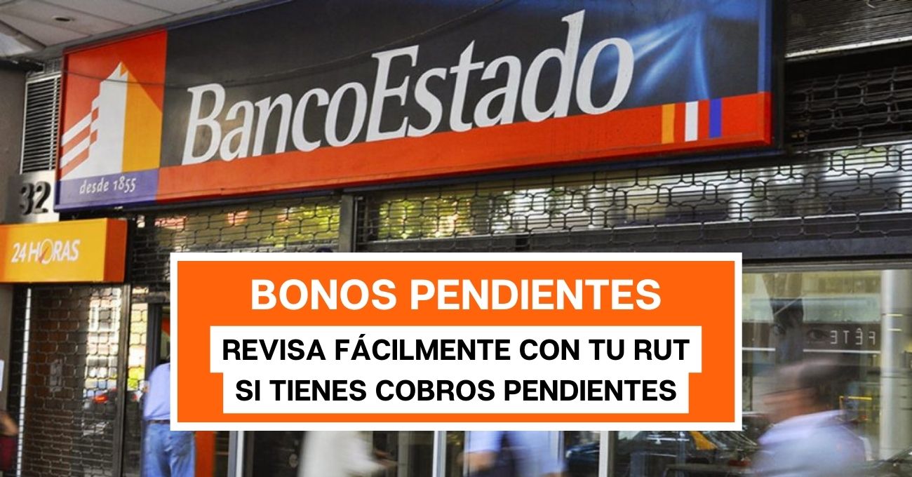 Nolocobraste.cl: Revisa con tu RUT los bonos pendientes en BancoEstado