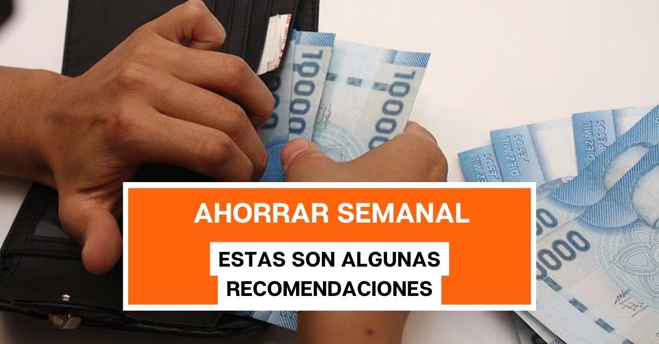 ¿Cómo ahorrar semanalmente? Estas son algunas recomendaciones