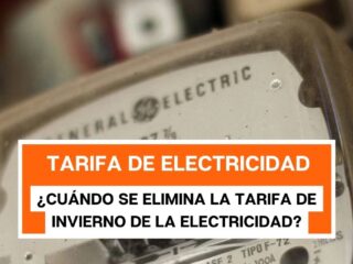 ¿Cuándo se elimina la tarifa de invierno de la electricidad?