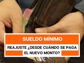Reajuste al sueldo mínimo en Chile: ¿Desde cuándo se paga el nuevo monto?
