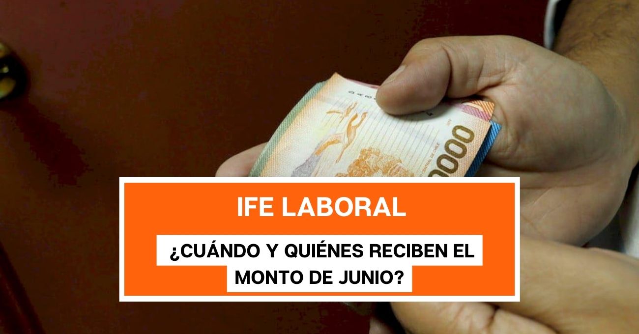 Esta semana hay pago: ¿Cuándo y quiénes reciben el monto de junio del IFE Laboral?