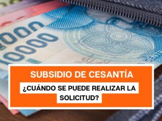 Subsidio de Cesantía: ¿Cuándo se puede realizar la solicitud?