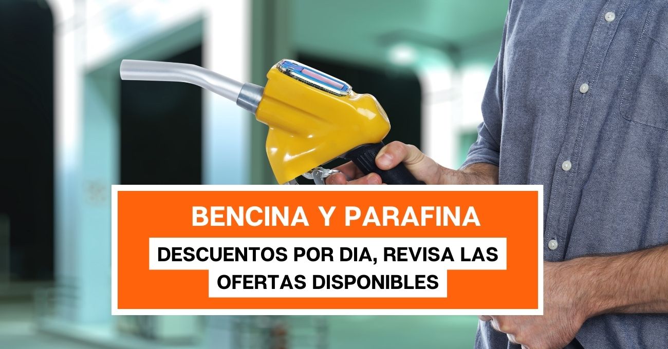 Descuentos por día en bencina y parafina: Así puedes acceder a las ofertas disponibles